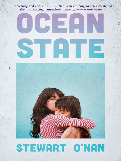 Title details for Ocean State by Stewart O'Nan - Available